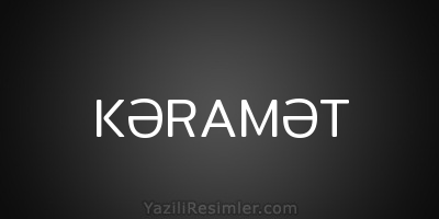 KƏRAMƏT