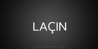 LAÇIN