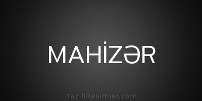 MAHİZƏR