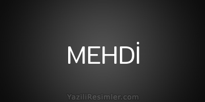 MEHDİ