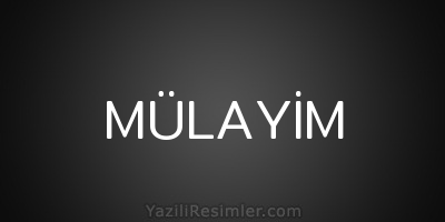 MÜLAYİM