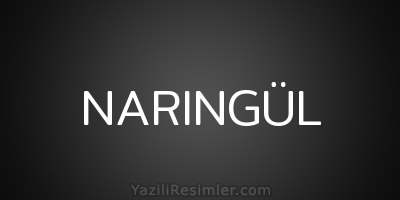 NARINGÜL