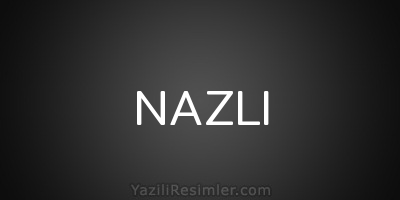 NAZLI