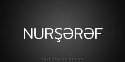 NURŞƏRƏF