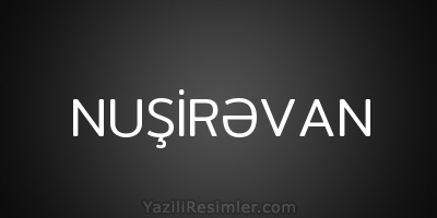 NUŞİRƏVAN