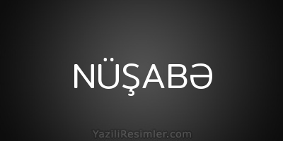 NÜŞABƏ