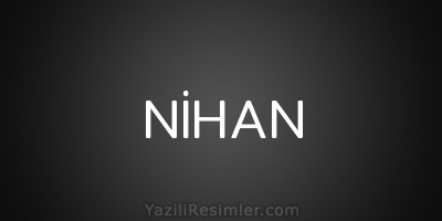 NİHAN