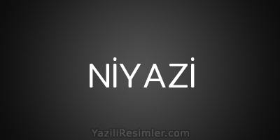 NİYAZİ