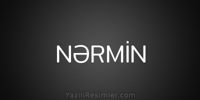 NƏRMİN