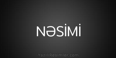 NƏSİMİ