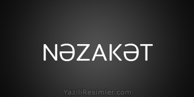 NƏZAKƏT