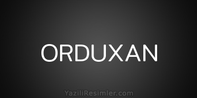 ORDUXAN