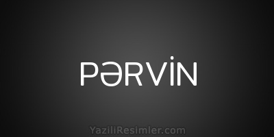 PƏRVİN