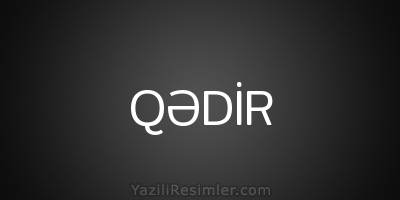 QƏDİR