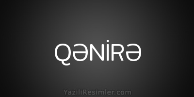 QƏNİRƏ