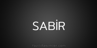 SABİR