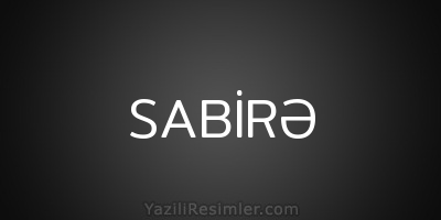 SABİRƏ