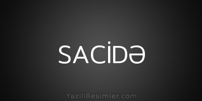 SACİDƏ