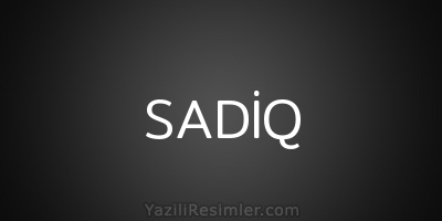 SADİQ