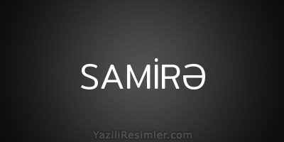 SAMİRƏ