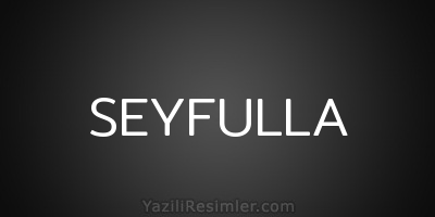 SEYFULLA