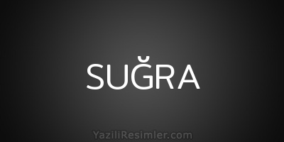 SUĞRA