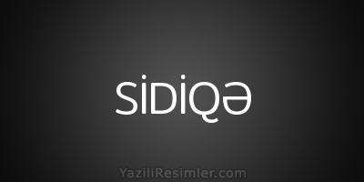 SİDİQƏ