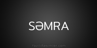 SƏMRA