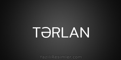 TƏRLAN