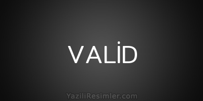 VALİD