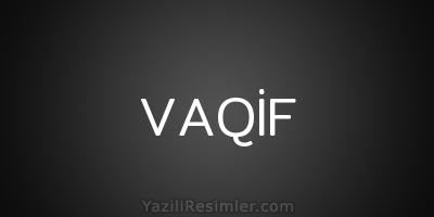 VAQİF