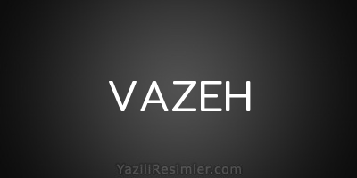 VAZEH