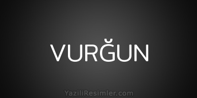 VURĞUN