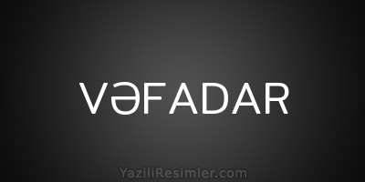 VƏFADAR