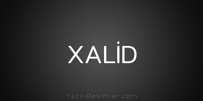 XALİD