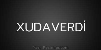 XUDAVERDİ