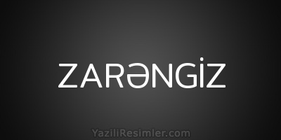 ZARƏNGİZ