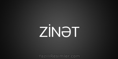 ZİNƏT