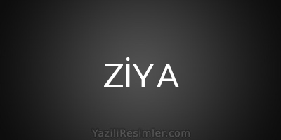 ZİYA