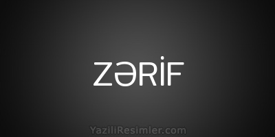 ZƏRİF