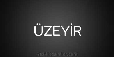 ÜZEYİR