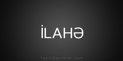 İLAHƏ