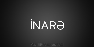 İNARƏ