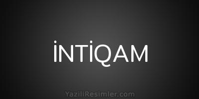 İNTİQAM