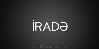 İRADƏ