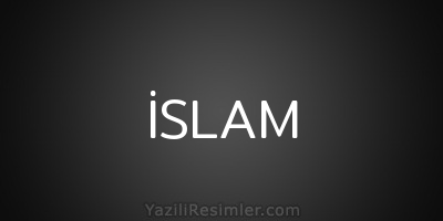 İSLAM