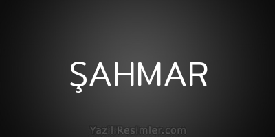 ŞAHMAR