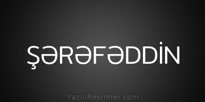 ŞƏRƏFƏDDİN