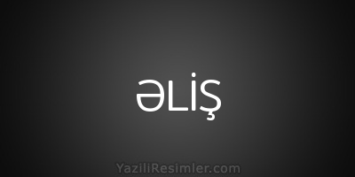 ƏLİŞ