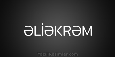 ƏLİƏKRƏM